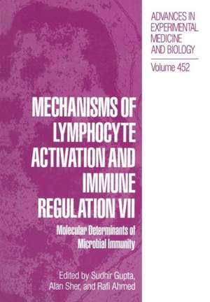 Mechanisms of Lymphocyte Activation and Immune Regulation VII: Molecular Determinants of Microbial Immunity de Sudhir Gupta