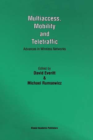 Multiaccess, Mobility and Teletraffic: Advances in Wireless Networks de David Everitt