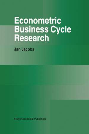 Econometric Business Cycle Research de Jan Jacobs