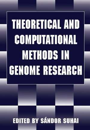 Theoretical and Computational Methods in Genome Research de Sándor Suhai