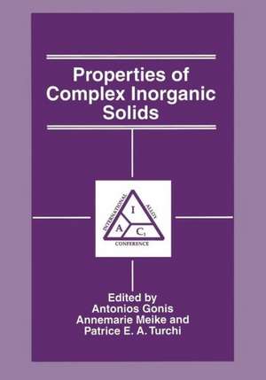 Properties of Complex Inorganic Solids de A. Gonis