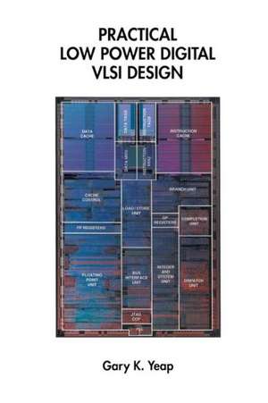 Practical Low Power Digital VLSI Design de Gary K. Yeap