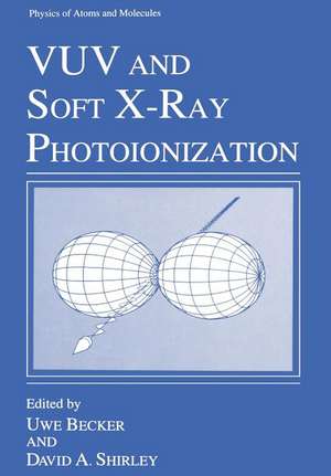 VUV and Soft X-Ray Photoionization de Uwe Becker