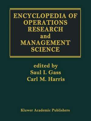 Encyclopedia of Operations Research and Management Science de Saul I. Gass