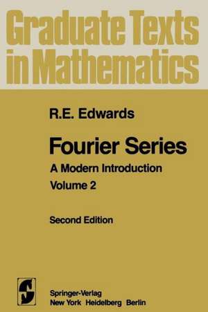 Fourier Series: A Modern Introduction Volume 2 de R. E. Edwards