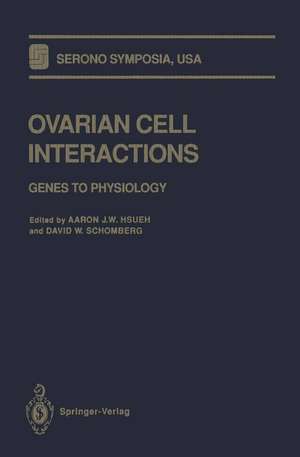 Ovarian Cell Interactions: Genes to Physiology de Aaron J.W. Hsueh