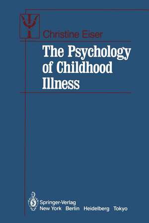 The Psychology of Childhood Illness de Christine Eiser