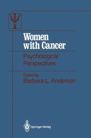 Women with Cancer: Psychological Perspectives de Barbara L. Andersen