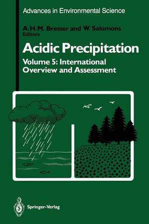 Acidic Precipitation: International Overview and Assessment de A. H. M. Bresser