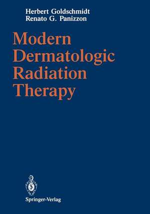 Modern Dermatologic Radiation Therapy de Herbert Goldschmidt