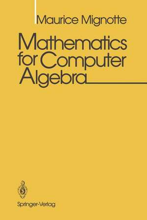 Mathematics for Computer Algebra de Maurice Mignotte