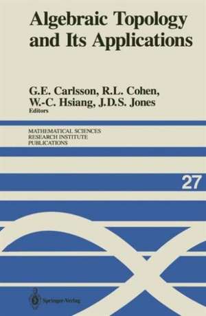 Algebraic Topology and Its Applications de Gunnar E. Carlsson