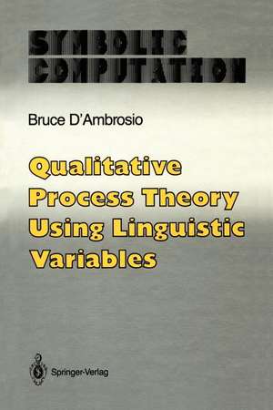 Qualitative Process Theory Using Linguistic Variables de Bruce D'Ambrosio