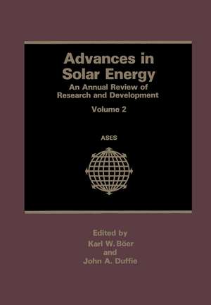 Advances in Solar Energy: An Annual Review of Research and Development Volume 2 de Karl W. Boer