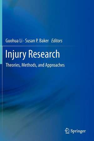 Injury Research: Theories, Methods, and Approaches de Guohua Li