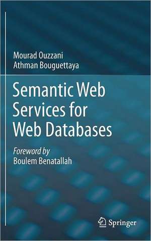 Semantic Web Services for Web Databases de Mourad Ouzzani