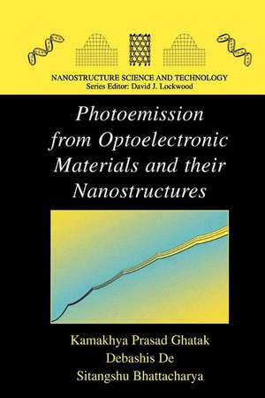 Photoemission from Optoelectronic Materials and their Nanostructures de Kamakhya Prasad Ghatak