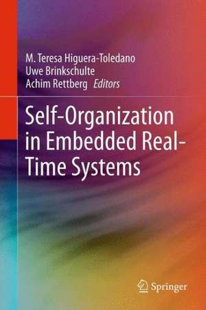 Self-Organization in Embedded Real-Time Systems de M. Teresa Higuera-Toledano