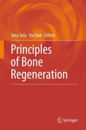 Principles of Bone Regeneration de Jona J. Sela