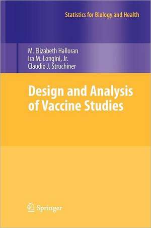 Design and Analysis of Vaccine Studies de M. Elizabeth Halloran