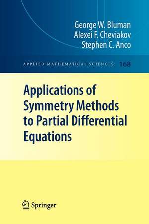 Applications of Symmetry Methods to Partial Differential Equations de George W. Bluman