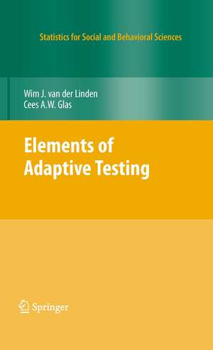 Elements of Adaptive Testing de Wim J. van der Linden