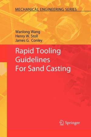 Rapid Tooling Guidelines For Sand Casting de Wanlong Wang