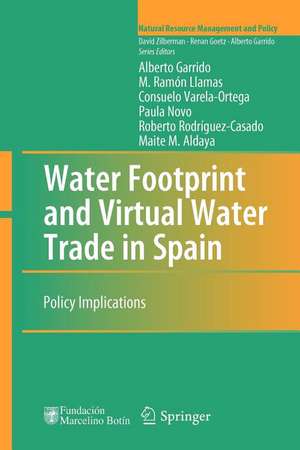 Water Footprint and Virtual Water Trade in Spain: Policy Implications de Alberto Garrido