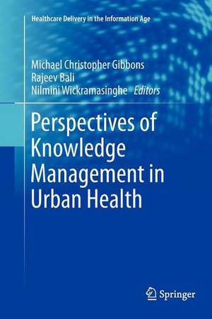 Perspectives of Knowledge Management in Urban Health de Michael Christopher Gibbons