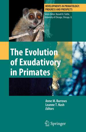 The Evolution of Exudativory in Primates de Anne M. Burrows