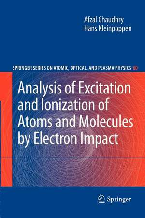 Analysis of Excitation and Ionization of Atoms and Molecules by Electron Impact de Afzal Chaudhry