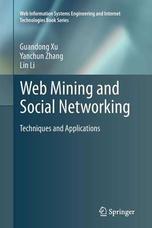 Web Mining and Social Networking: Techniques and Applications de Guandong Xu