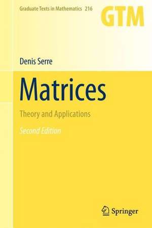 Matrices: Theory and Applications de Denis Serre