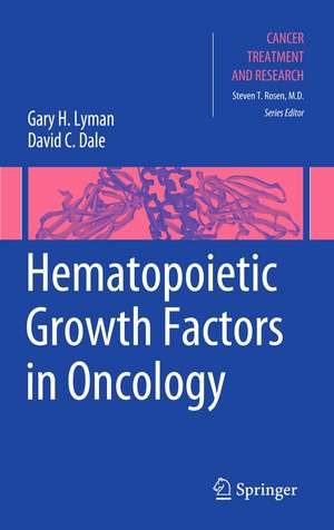 Hematopoietic Growth Factors in Oncology de Gary Lyman