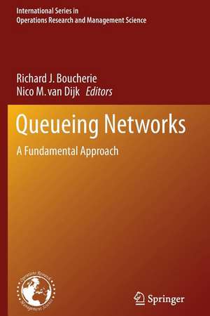 Queueing Networks: A Fundamental Approach de Richard J. Boucherie