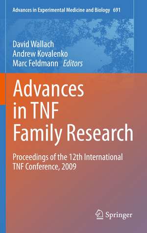 Advances in TNF Family Research: Proceedings of the 12th International TNF Conference, 2009 de David Wallach