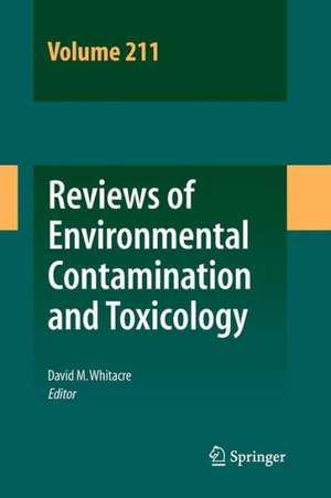 Reviews of Environmental Contamination and Toxicology Volume 211 de David M. Whitacre