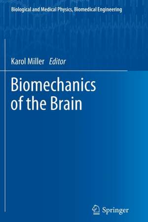 Biomechanics of the Brain de Karol Miller