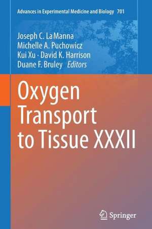 Oxygen Transport to Tissue XXXII de Joseph C. LaManna