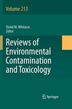 Reviews of Environmental Contamination and Toxicology Volume 213 de David M. Whitacre