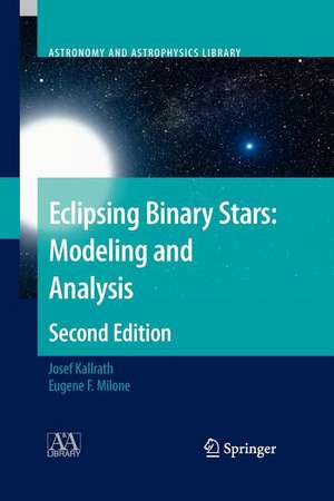 Eclipsing Binary Stars: Modeling and Analysis de Josef Kallrath