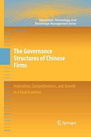 The Governance Structures of Chinese Firms: Innovation, Competitiveness, and Growth in a Dual Economy de Chun Liao