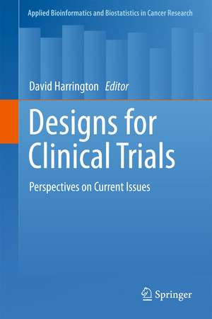 Designs for Clinical Trials: Perspectives on Current Issues de David Harrington