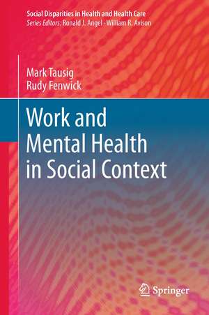 Work and Mental Health in Social Context de Mark Tausig