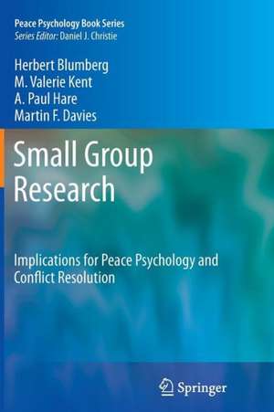 Small Group Research: Implications for Peace Psychology and Conflict Resolution de Herbert Blumberg