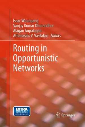 Routing in Opportunistic Networks de Isaac Woungang