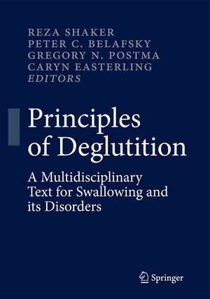 Principles of Deglutition: A Multidisciplinary Text for Swallowing and its Disorders de Reza Shaker