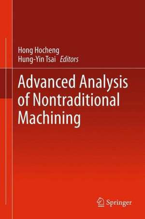 Advanced Analysis of Nontraditional Machining de Hong Hocheng