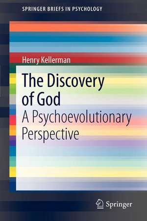 The Discovery of God: A Psychoevolutionary Perspective de Henry Kellerman