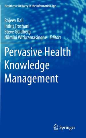 Pervasive Health Knowledge Management de Rajeev Bali